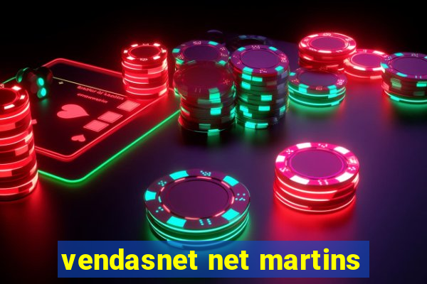 vendasnet net martins